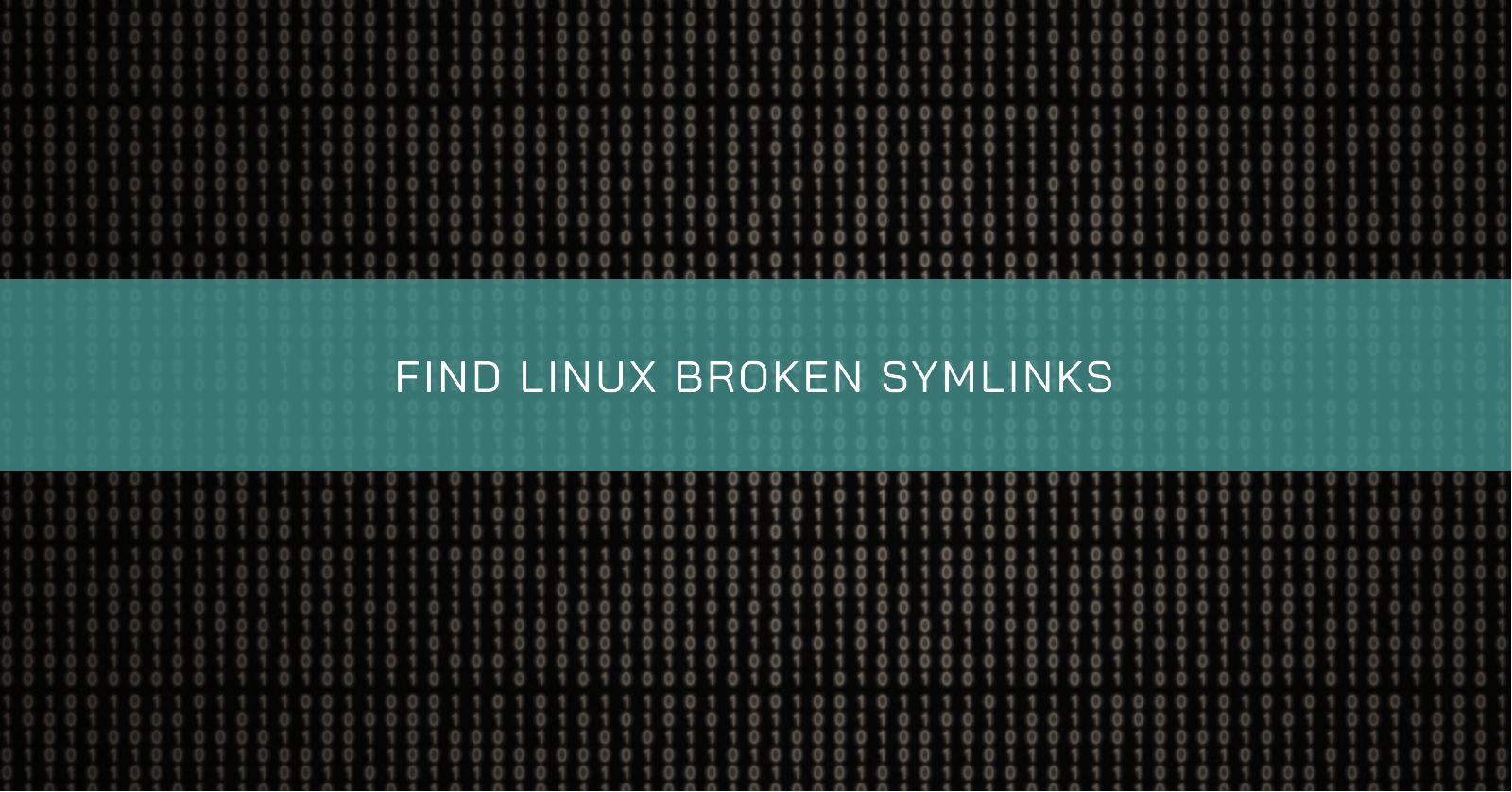 /find-linux-broken-symlinks/banner.en.png