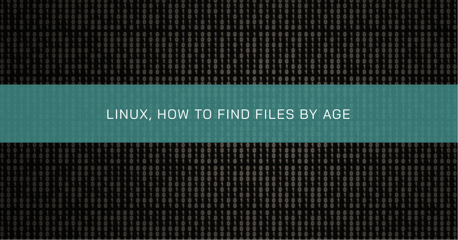 /linux-how-to-find-files-by-age/banner.en.png